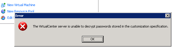 Unable to decrypt passwords in customization specification